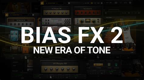 Bias Fx New Era Of Tone Youtube