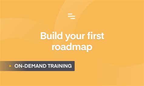 Build Your First Roadmap