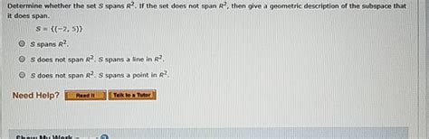 Solved Determine Whether The Set S Spans R2 If The Set Does