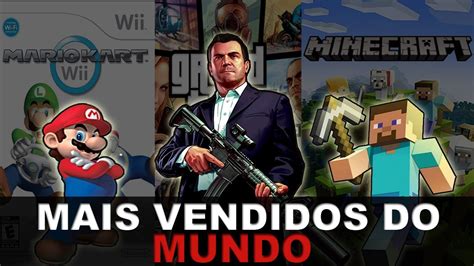 Top 10 Jogos Mais Vendidos Do Mundo 《《 Top Caotico Youtube