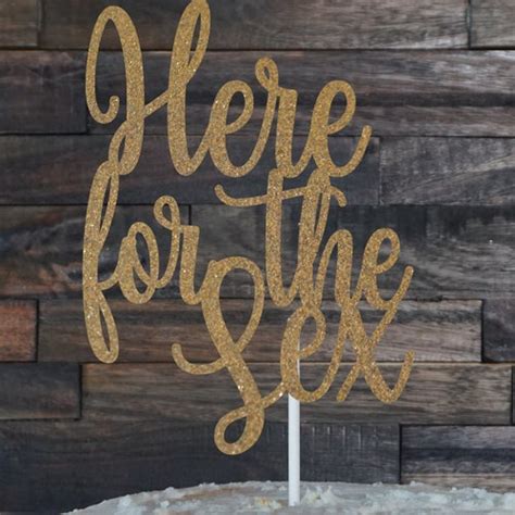 Here For The Sex Cake Topper Gender Reveal Cake Topper He Or Etsy