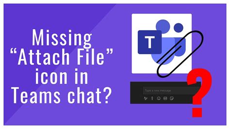 Missing Attach File And Other Icons In Teams Chat Youtube