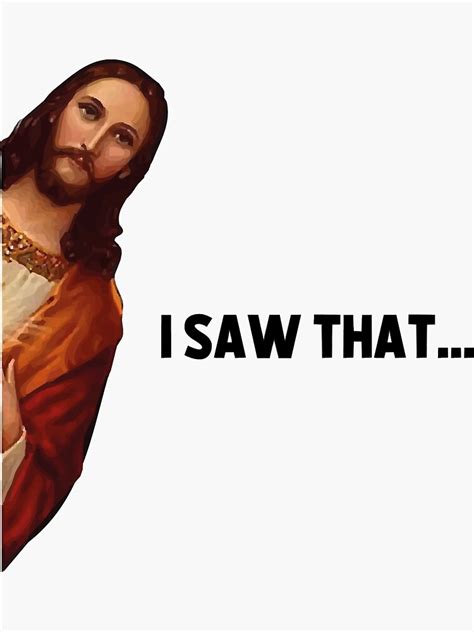 Jesus Meme Sticker Jesus Is Watching Funny Stickers Jesus Joke