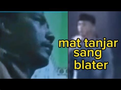 Sepak Terjang Mat Tanjar Sang Blater YouTube