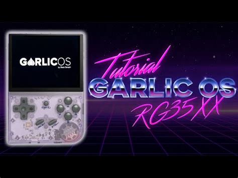 Tutorial Garlic OS Anbernic RG35XX Guia Definitivo de Instalação e