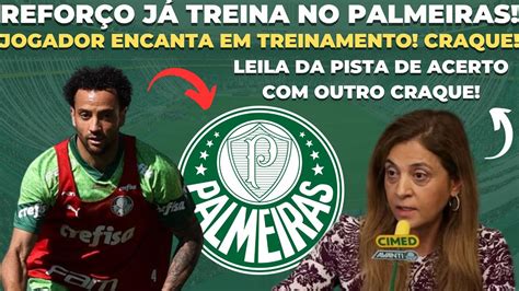 Refor O J Treina No Palmeiras E Encanta Comiss O Um Craque