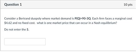 Solved Question 1 10 Pts Consider A Bertrand Duopoly Where