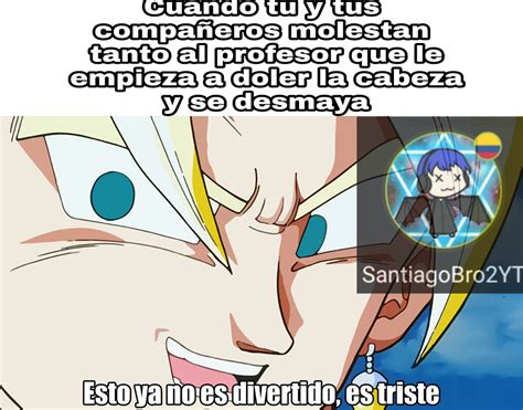 Basado En Hechos Reales Meme Subido Por SantiagoBro2YT Memedroid