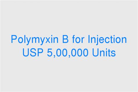 Polymyxin B For Injection Usp Units Pamfotaj