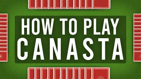 How To Play Canasta Canasta For Beginners Canasta Card Game How To