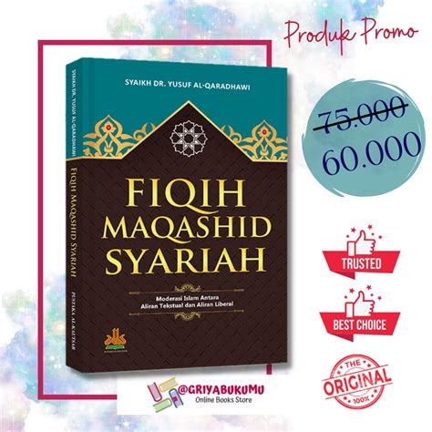 Jual Kitab Fiqih Maqashid Syariah Moderasi Islam Antara Aliran Tekstual