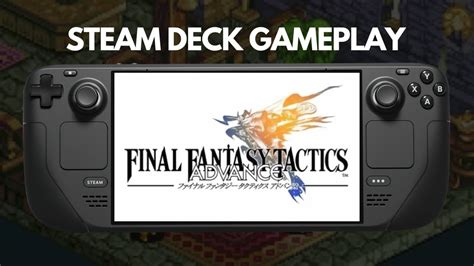 Final Fantasy Tactics Advance Steam Deck GBA Emulation YouTube