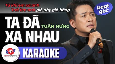 Ta Xa Nhau Karaoke Beat G C Tu N H Ng T Khi Em Xa Anh