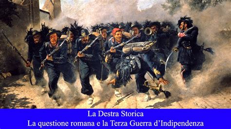 La Destra Storica La Questione Romana E La Terza Guerra D