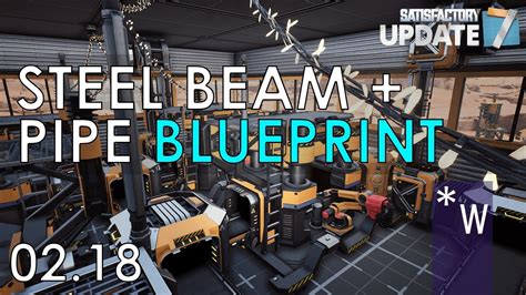 Satisfactory Blueprint Steel Beam And Steel Pipe Let S Play