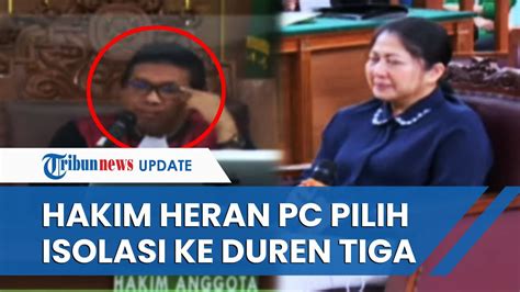 Hakim Heran Putri Candrawathi Pilih Isolasi Di Duren Tiga Kan Rumah