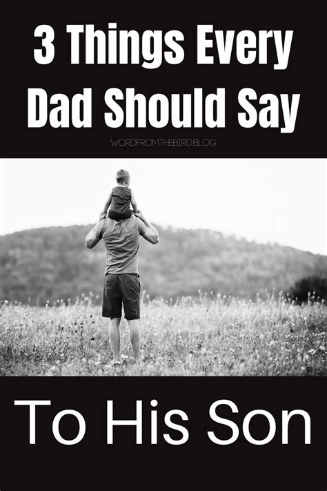 Things Every Son Needs To Hear From His Father Artofit