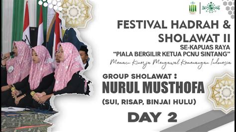 Festival Hadroh Sholawat Se Kapuas Raya Ii Group Sholawat Nurul