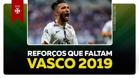 MAIS REFORÇOS PRA CHEGAR NO VASCO 2019 Notícias do Vasco Da Gama