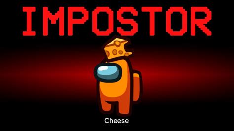 Among Us But The Impostor Is Cheese Youtube