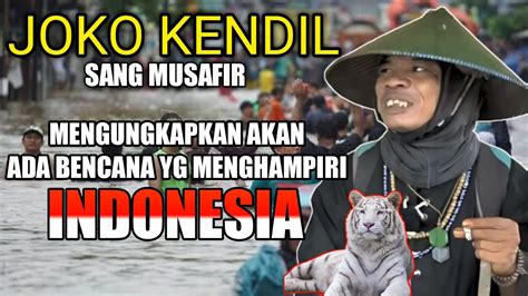 Ketika Joko Kendil Musafir Juga Sempat Meramalkan Yg Akan Terjadi Pada