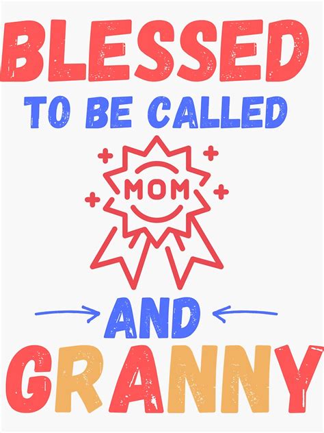 Blessed To Be Called Mom And Granny Sticker By Farshad Redbubble