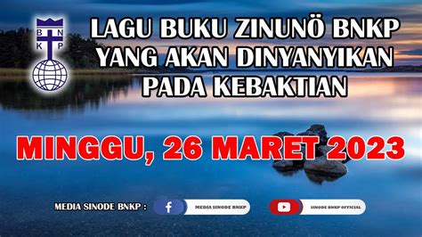 MINGGU 26 MARET 2023 LAGU BUKU ZINUNÖ BNKP YANG AKAN DINYANYIKAN