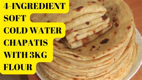 How To Make Lots Of Chapati With Cold Water I Made 35 Chapatis 3kg