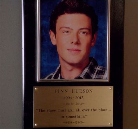 Finn Hudson 1994 2013 The Show Must Go All Over The Place Or