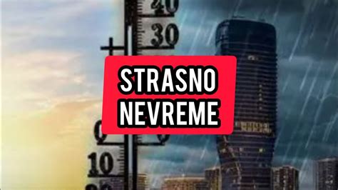 Stize STRASNO Nevreme U Srbiju Udarice Svom SILINOM Nevreme YouTube