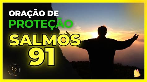 🔴poderosa OraÇÃo Do Salmos 91 Para Proteger O Seu Dia🙏🏾 Youtube