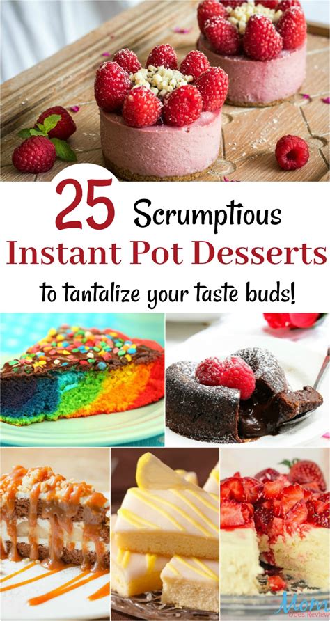 25 Scrumptious Instant Pot Dessert Recipes To Tantalize Your Taste Buds