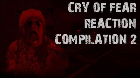 Cry Of Fear Reaction Compilation 2 Youtube