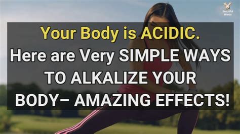 Your Body Is Acidic Here Are Very Simple Way To Alkalize Your Body