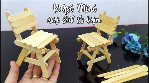 DIY Miniatur Kursi Lucu Dari Stik Es Krim Tutorial Kerajinan Bahan