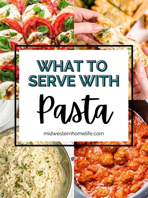 What To Serve With Pasta 35 Apps Sides And Sauces Midwestern Homelife