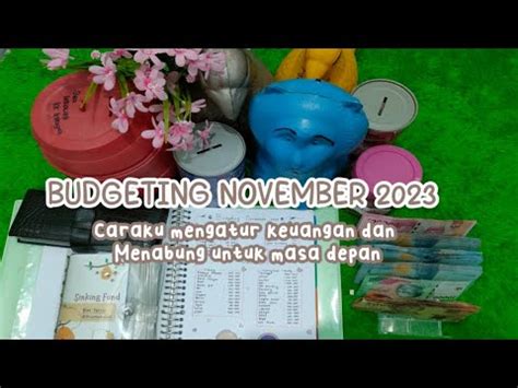 Budgeting November 2023 Mengatur Uang Dan Menabung Untuk Masa Depan