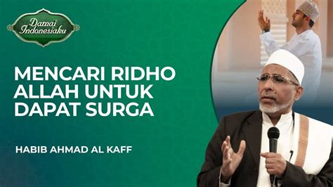 Mencari Ridho Allah Untuk Mendapatkan Surganya Damai Indonesiaku