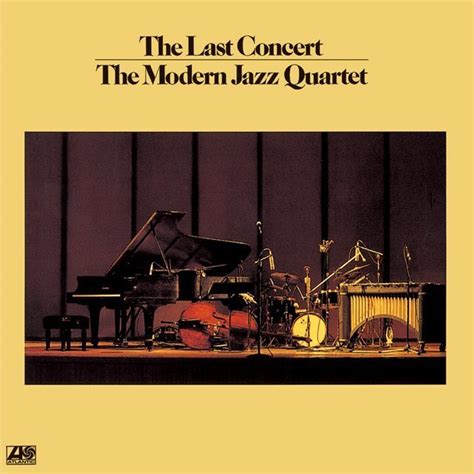 The Modern Jazz Quartet The Last Concert