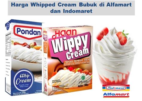 Harga Whipped Cream Bubuk Di Alfamart Dan Indomaret