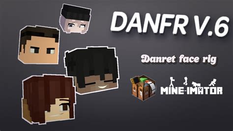 Danret Facial Rig Ver 6 DANFR Mine Imator YouTube