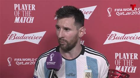 Watch Copa Mundial De La Fifa 2022 Highlight Messi “era Un Partido Muy Difícil De Jugar