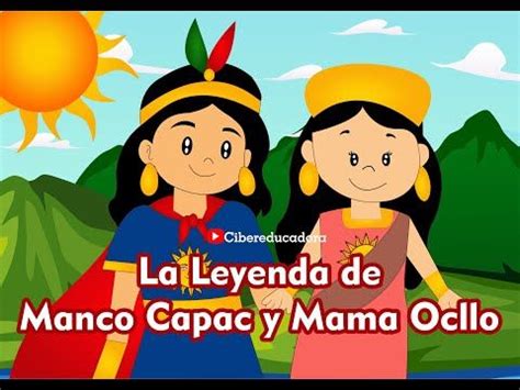 La Leyenda De Manco C Pac Y Mama Ocllo Preescolar Y A Os