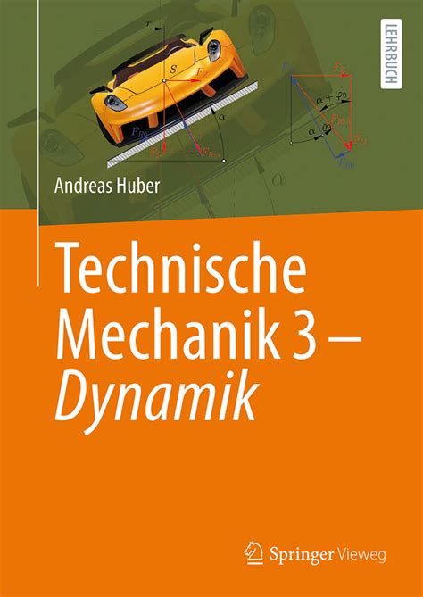 Technische Mechanik 3 Dynamik Von Andreas Huber Buch 978 3