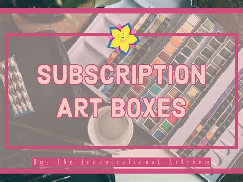 Subscription Art Boxes – The Senspirational ArtRoom