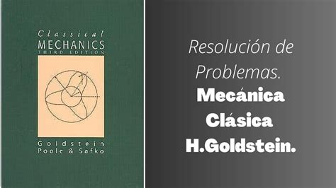 Cap1 Problema 1 Goldstein Resolución de Problemas Mecánica Clásica