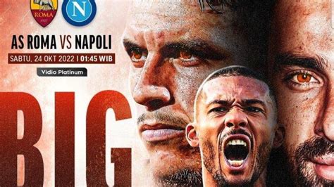 Link Nonton Siaran Langsung As Roma Vs Napoli Berikut Prediksi Skor