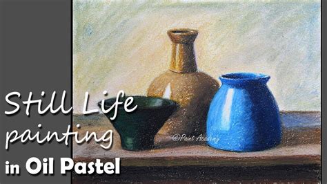 Still Life Drawing Oil Pastel Colour - Goimages Signs