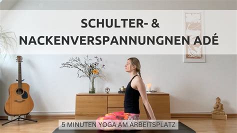 Yoga Gegen Schulter Und Nackenverspannungen Bungen Am Arbeitsplatz