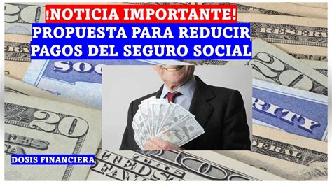 PROPUESTA PARA REDUCIR PAGOS DEL SEGURO SOCIAL YouTube